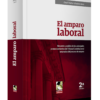 El amparo laboral