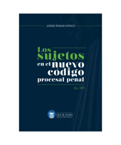 Los sujetos en el nuevo código procesal penal