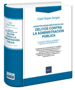 Aspectos problemáticos en los delitos contra la administración pública