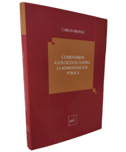 Comentarios a los delitos contra la administración pública