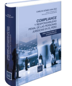 Compliance y responsabillidad penal de las personas jurídicas en el Perú