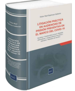 Litigación práctica en audiendias de prisión preventiva en el marco del Covid-19