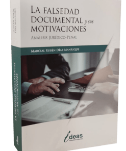 La falsedad documental y sus motivaciones