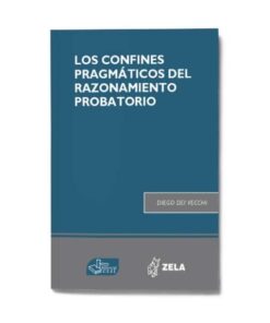 Los confines pragmáticos del razonamiento probatorio