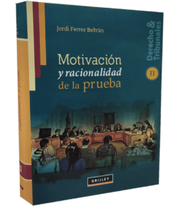 Motivación y racionalidad de la prueba