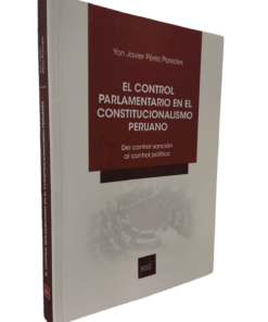 El control parlamentario en el constitucionalismo peruano
