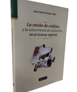 La cesión de crédito y la concurrencia de cesionarios en el sistema registral