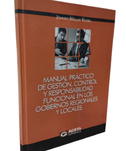 Manual práctico de gestión control y responsabilidad funcional en los gobiernos regionales y locales