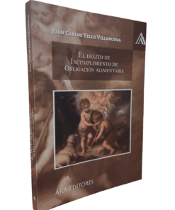 El delito de incumplimiento de obligación alimentaría