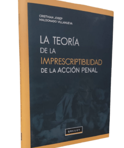 La teoría de la imprescriptibilidad de la acción penal