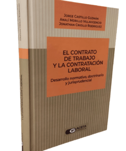 el contrato de trabajo y la contratación laboral - Jorge Castillo