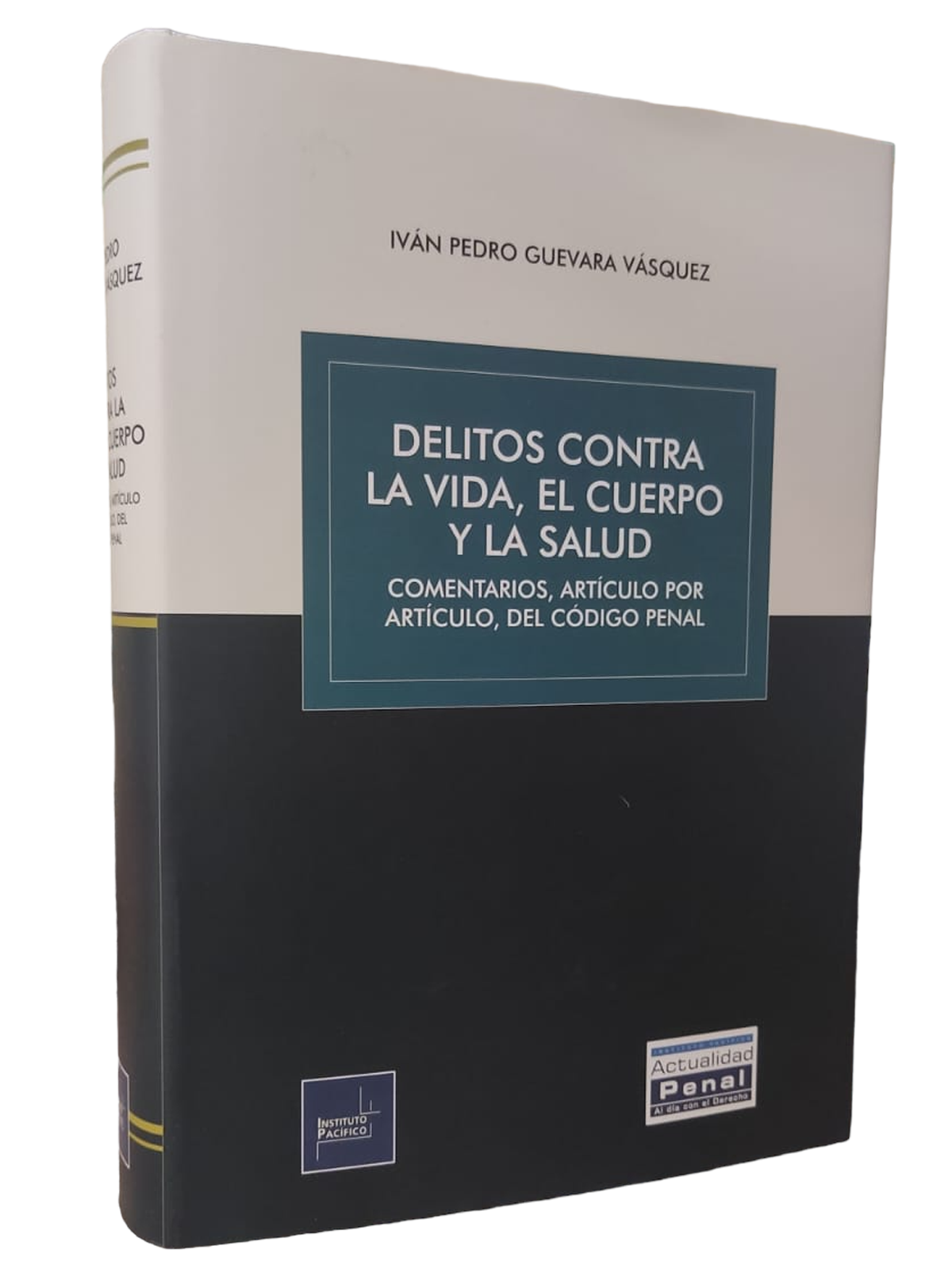 Delitos contra la vida el cuerpo y la salud - Iván Guevara