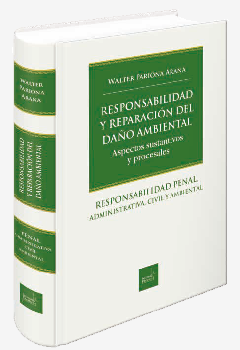Responsabilidad y reparación del daño ambiental - Walter Pariona Responsabilidad y reparación del daño ambiental - Walter Pariona