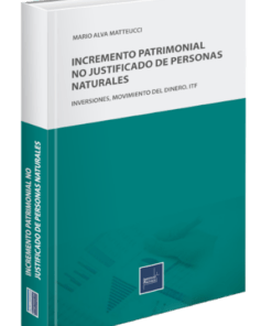 Incremento patrimonial no justificado de personas naturales