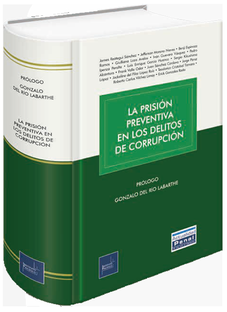 La prisión preventiva en los delitos de corrupción - Gonzalo del Río La prisión preventiva en los delitos de corrupción - Gonzalo del Río