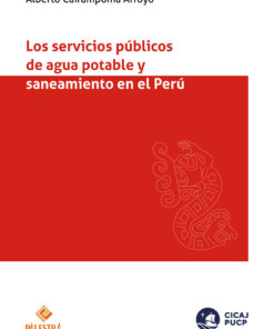 Los servicios públicos de agua potable y saneamiento en el Perú