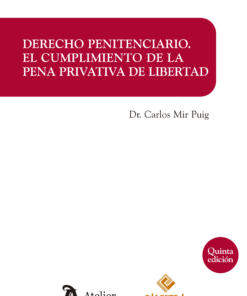 Derecho penitenciario. El cumplimiento de la pena privativa de libertad