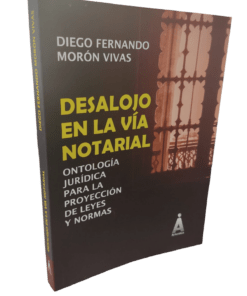 Desalojo en la vía notarial - Diego Fernando Morón