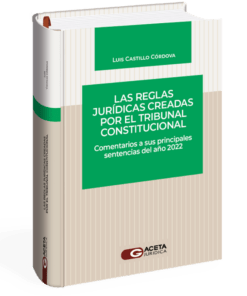 Las reglas jurídicas creadas por el tribunal constitucional