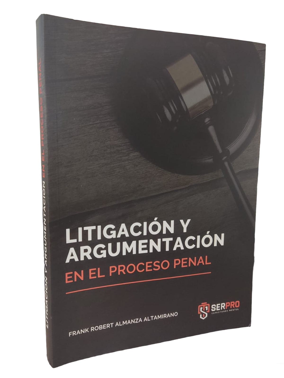 Litigación y argumentación en el proceso penal Litigación y argumentación en el proceso penal