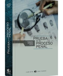 La Prueba en el Proceso Penal - Roberto Caceres