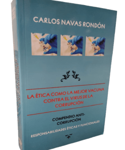 La ética como la mejor vacuna contra el virus dela corrupción