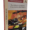 La lógica jurídica y la nueva retórica - Chaim Perelman