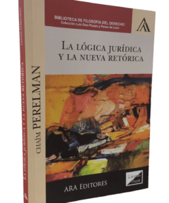 La lógica jurídica y la nueva retórica - Chaim Perelman