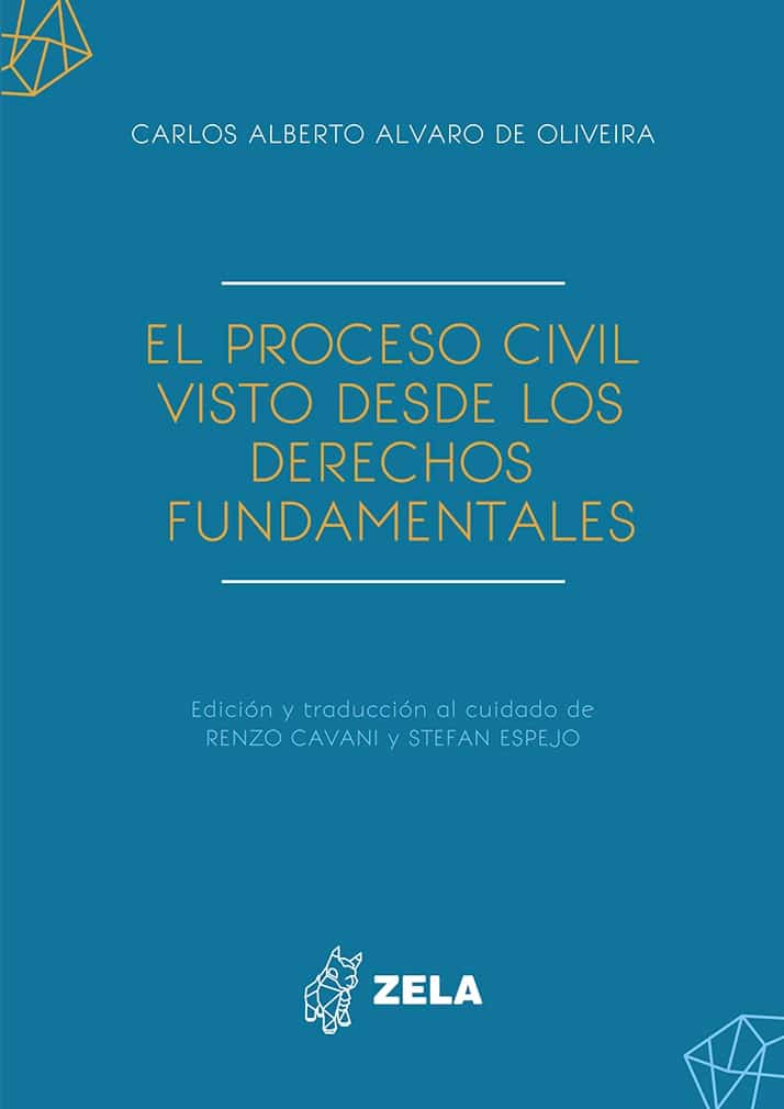 El proceso civil desde los derechos fundamentales El proceso civil desde los derechos fundamentales