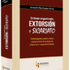 Crimen Organizado, extorsión y sicariato