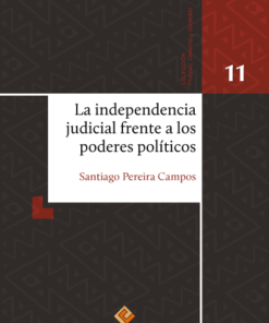 La independencia judicial frente a los poderes políticos