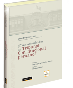 Cómo mejorar la labor del tribunal constitucional peruano