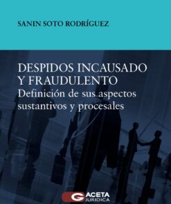 Despidos incausado y fraudelento