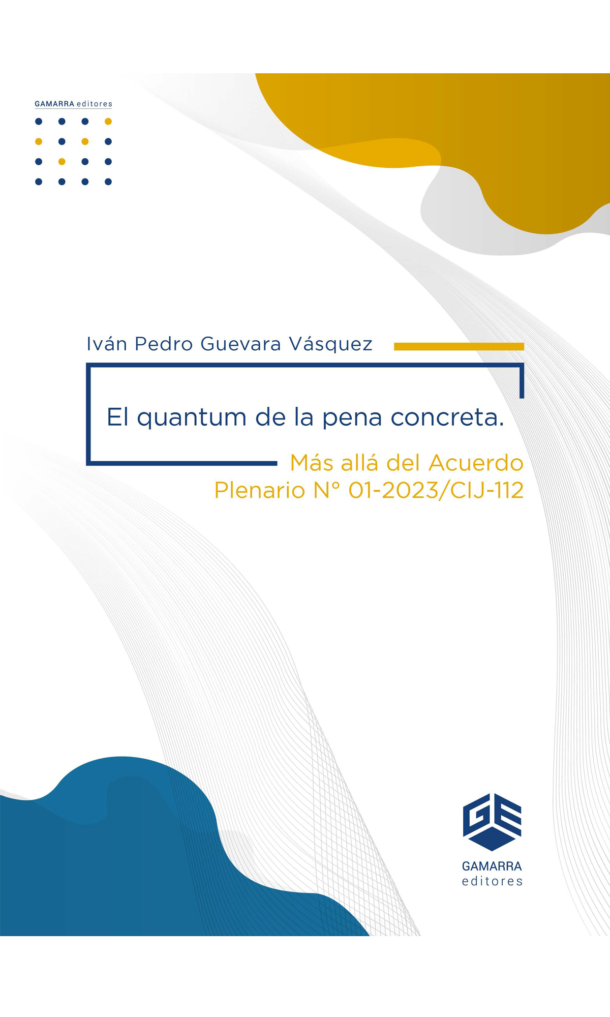 El quantum de la pena concreta - Iván Pedro Guevara El quantum de la pena concreta - Iván Pedro Guevara - C