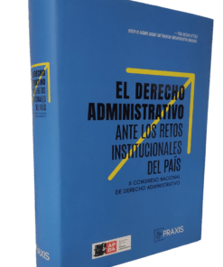 El derecho administrativo ante los retos institucionales del País