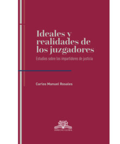 Ideales y realidades de los juzgadores