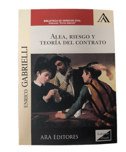 Alea riesgo y teoría del contrato