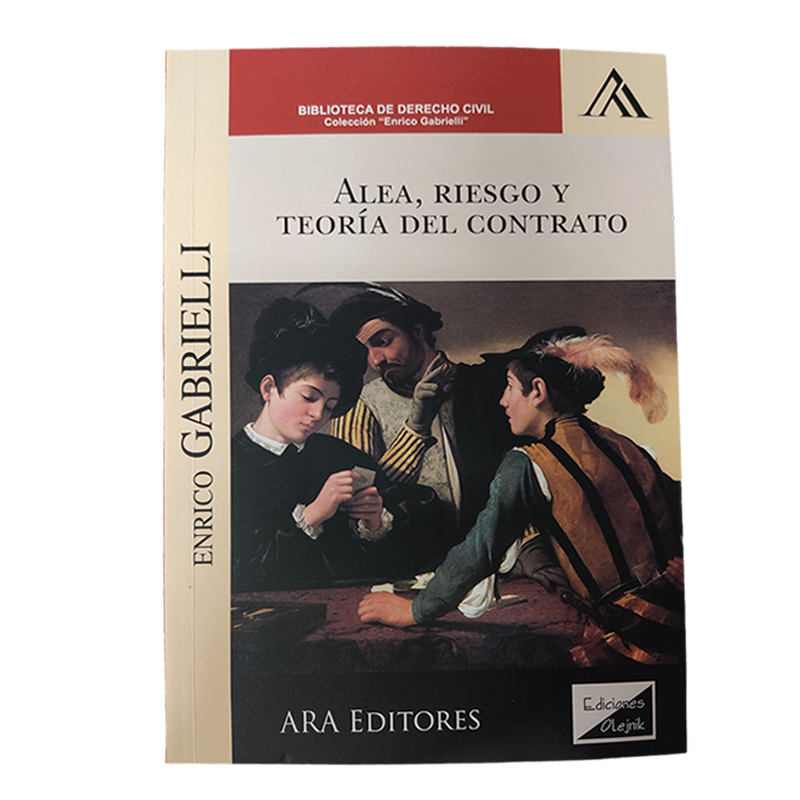 Alea, riesgo y teoría del contrato - Enrico Gabrielli Alea riesgo y teoría del contrato