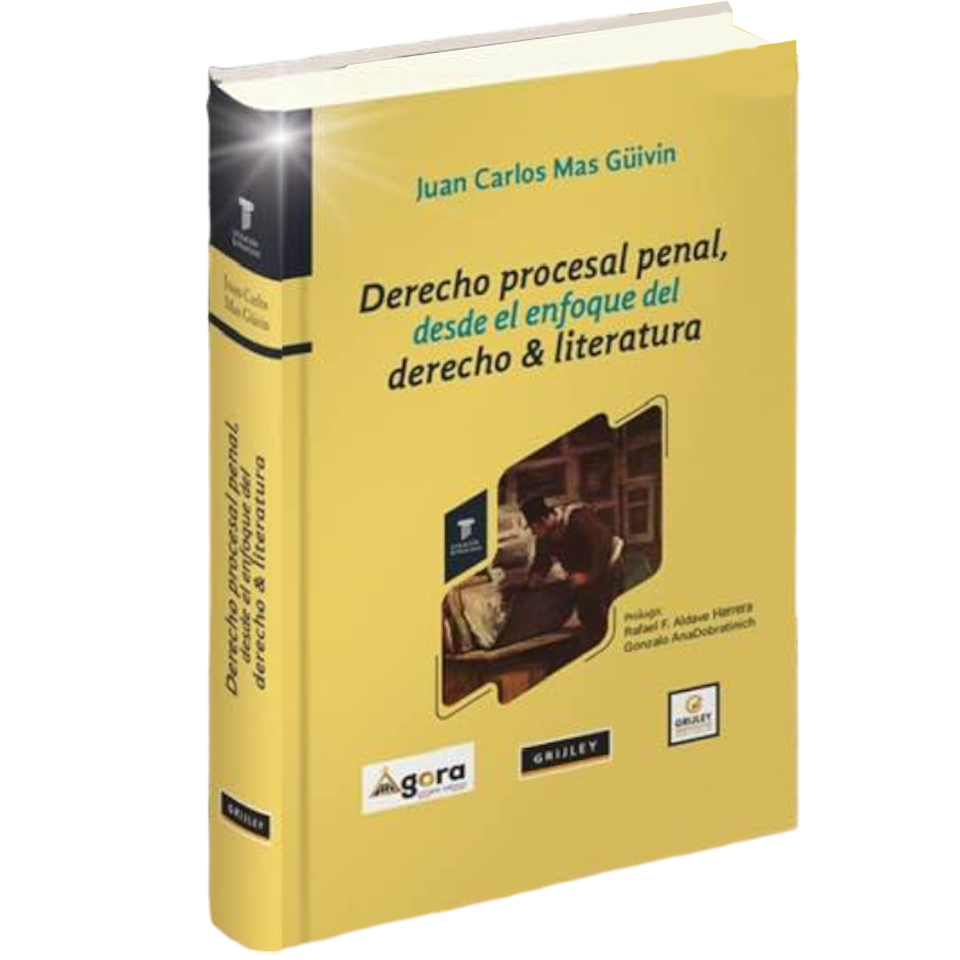 Derecho procesal penal, desde el enfoque del derecho y literatura - Juan Carlos Mas Guivin Derecho procesal penal, desde el enfoque del derecho y literatura