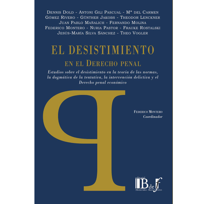 El desistimiento en el derecho penal El desistimiento en el derecho penal