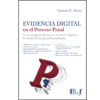 Evidencia digital en el proceso penal