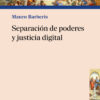 Separación de poderes y justicia digital