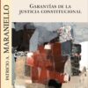 Garantías de la justicia constitucional