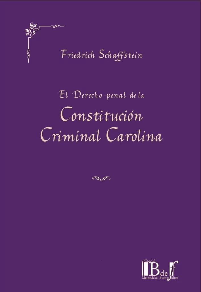 El derecho penal de la constitución criminal Carolina