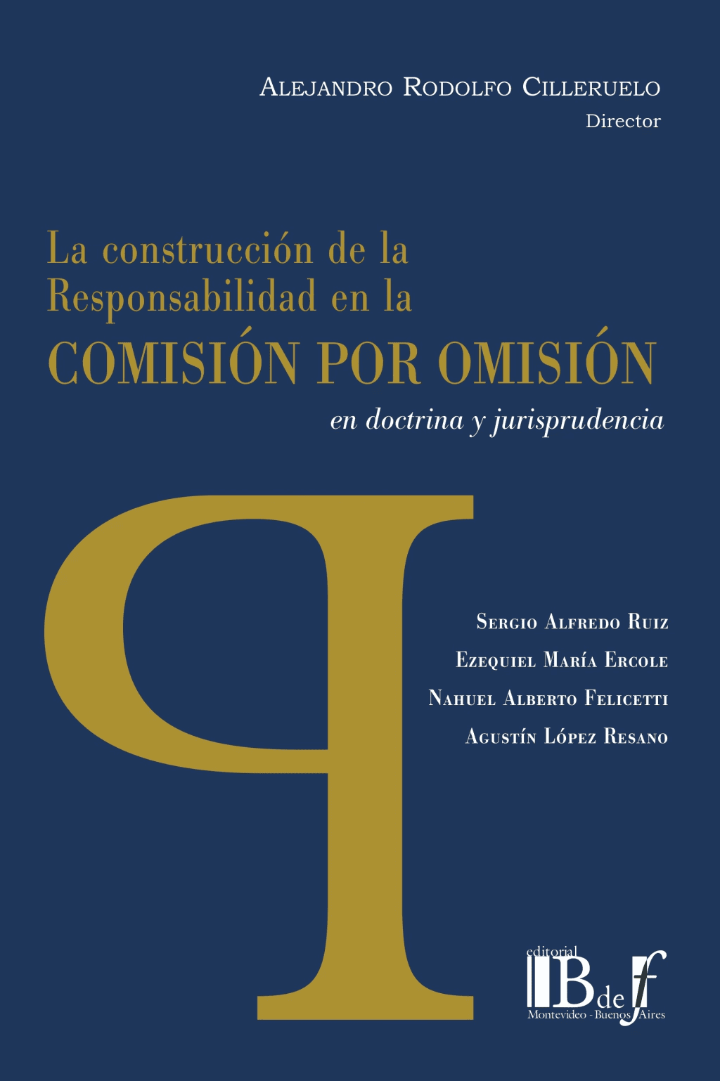 La construcción de la responsabilidad en la comisión por omisión
